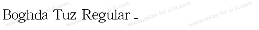 Boghda Tuz Regular字体转换